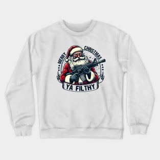 Funny Merry Christmas Ya Filthy Animal ,Christmas shirt ,Winter sign ,Holiday quote ,Retro Christmas cut file Crewneck Sweatshirt